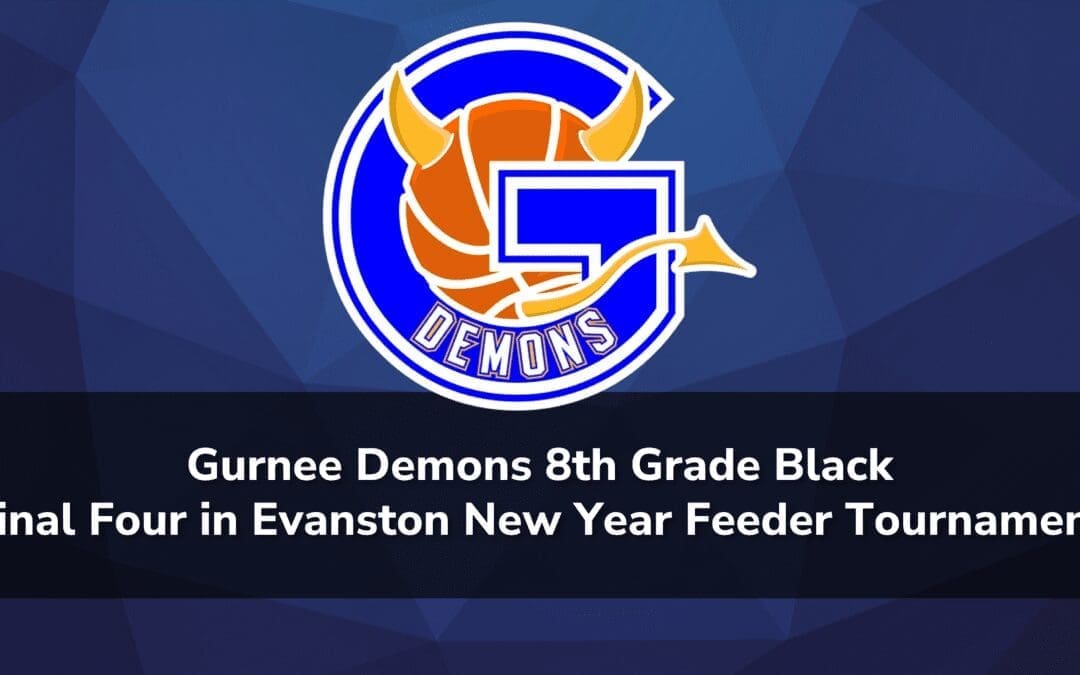 Gurnee Demons 8th Grade Black Final Four in Evanston New Year Feeder Tournament